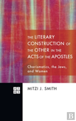 Bertrand.pt - The Literary Construction Of The Other In The Acts Of The Apostles