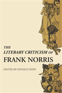 Bertrand.pt - The Literary Criticism Of Frank Norris