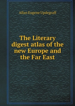 Bertrand.pt - The Literary Digest Atlas Of The New Europe And The Far East