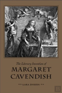 Bertrand.pt - The Literary Invention Of Margaret Cavendish