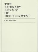 The Literary Legacy Of Rebecca West