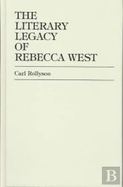 The Literary Legacy Of Rebecca West