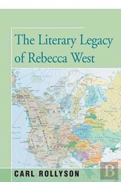 The Literary Legacy Of Rebecca West