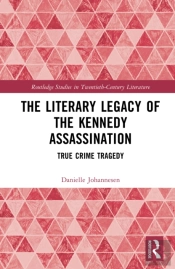 The Literary Legacy Of The Kennedy Assassination