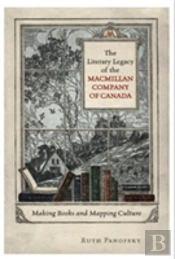 The Literary Legacy Of The Macmillan Company Of Canada