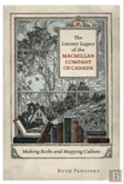Bertrand.pt - The Literary Legacy Of The Macmillan Company Of Canada