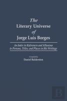 The Literary Universe Of Jorge Luis Borges
