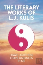 The Literary Works Of L.J. Kulis