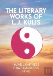 The Literary Works Of L.J. Kulis