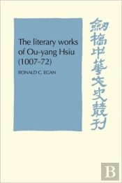The Literary Works Of Ou-Yang Hsui (1007â€“72)