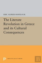 The Literate Revolution In Greece And Its Cultural Consequences