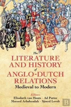 Bertrand.pt - The Literature And History Of Anglo-Dutch Relations, Medieval To Modern