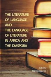The Literature Of Language Andthe Language Of Literaturein Africa And The Diasporaedited Bydainess