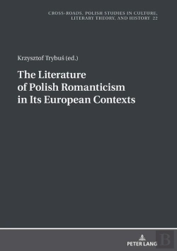 Bertrand.pt - The Literature Of Polish Romanticism In Its European Contexts
