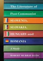 The Literature Of Post-Communist Slovenia, Slovakia, Hungary And Romania