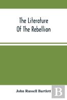 The Literature Of The Rebellion