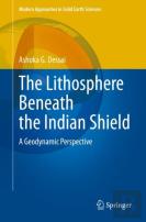 The Lithosphere Beneath The Indian Shield