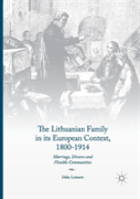 The Lithuanian Family In Its European Context, 1800-1914