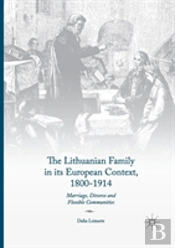 The Lithuanian Family In Its European Context, 1800-1914