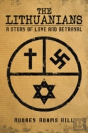 The Lithuanians: A Story Of Love And Betrayal