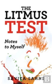The Litmus Test: Notes To Myself