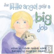 The Little Angel Gets A Big Job