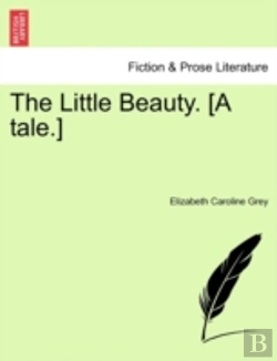 Bertrand.pt - The Little Beauty. (A Tale.)