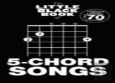 The Little Black Book Of 5-Chord Songs