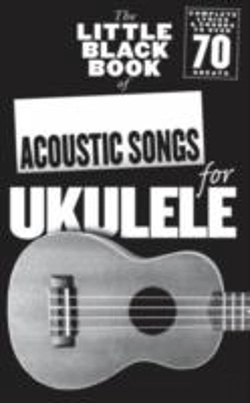 Bertrand.pt - The Little Black Book Of Acoustic Songs Ukulele