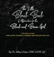 The Little  Black Book Of Affirmations For The Black And Brown Girl