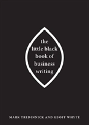 The Little Black Book Of Business Writing