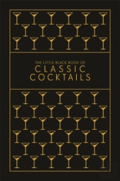 The Little Black Book Of Classic Cocktails