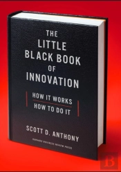 The Little Black Book Of Innovation, With A New Preface