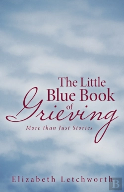 Bertrand.pt - The Little Blue Book Of Grieving: More T