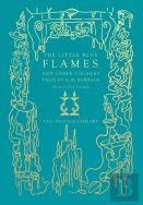 The Little Blue Flames And Other Uncanny Tales By A. M. Burrage