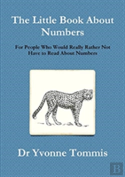 Bertrand.pt - The Little Book About Numbers For People Who Would Really Rather Not Have To Read About Numbers