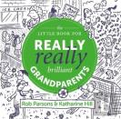 The Little Book For Really Really Brilliant Grandparents