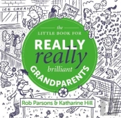 The Little Book For Really Really Brilliant Grandparents