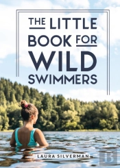 The Little Book For Wild Swimmers