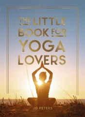 The Little Book For Yoga Lovers