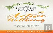 The Little Book Of Active Wellbeing