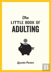 The Little Book Of Adulting
