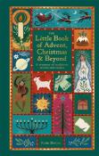 The Little Book Of Advent, Christmas & Beyond