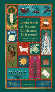 The Little Book Of Advent, Christmas & Beyond