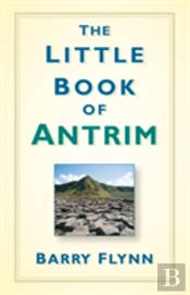 The Little Book Of Antrim