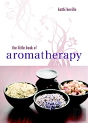 The Little Book Of Aromatherapy