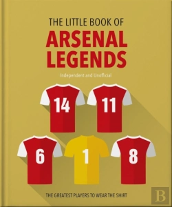 Bertrand.pt - The Little Book Of Arsenal Legends