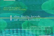 The Little Book Of Attachment