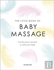 The Little Book Of Baby Massage