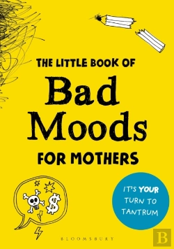Bertrand.pt - The Little Book Of Bad Moods For Mothers
